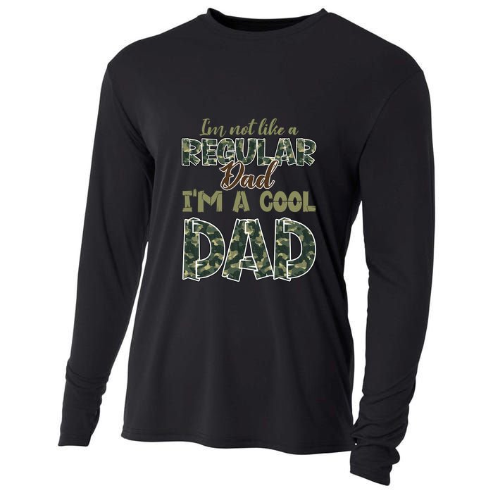 Father's Day I'm Not Like A Regular Dad I'm A Cool Dad Camo Cooling Performance Long Sleeve Crew