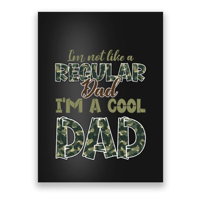 Father's Day I'm Not Like A Regular Dad I'm A Cool Dad Camo Poster