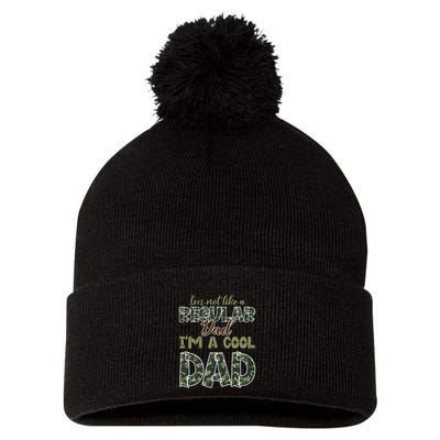 Father's Day I'm Not Like A Regular Dad I'm A Cool Dad Camo Pom Pom 12in Knit Beanie
