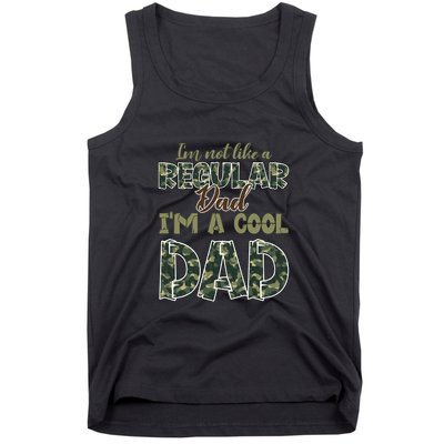 Father's Day I'm Not Like A Regular Dad I'm A Cool Dad Camo Tank Top