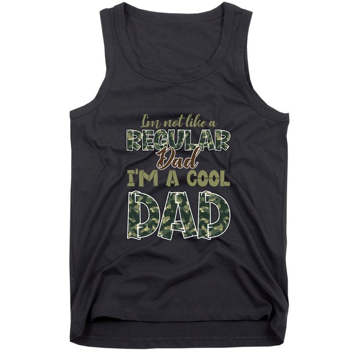Father's Day I'm Not Like A Regular Dad I'm A Cool Dad Camo Tank Top
