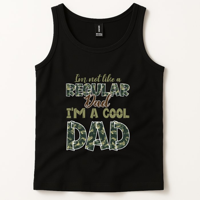 Father's Day I'm Not Like A Regular Dad I'm A Cool Dad Camo Tank Top