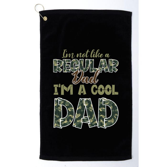 Father's Day I'm Not Like A Regular Dad I'm A Cool Dad Camo Golf Towel