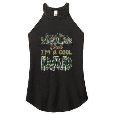 Father's Day I'm Not Like A Regular Dad I'm A Cool Dad Camo Women's Perfect Tri Rocker Tank