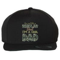 Father's Day I'm Not Like A Regular Dad I'm A Cool Dad Camo Wool Snapback Cap