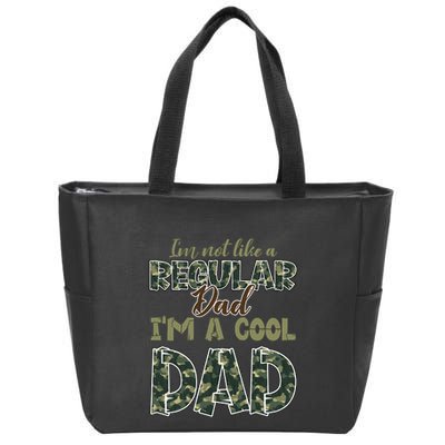 Father's Day I'm Not Like A Regular Dad I'm A Cool Dad Camo Zip Tote Bag