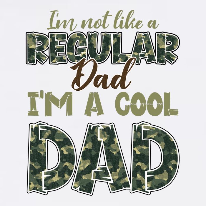 Father's Day I'm Not Like A Regular Dad I'm A Cool Dad Camo Garment-Dyed Sweatshirt