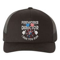 Fireworks Director If I Run You Run Funny 4th of July Yupoong Adult 5-Panel Trucker Hat