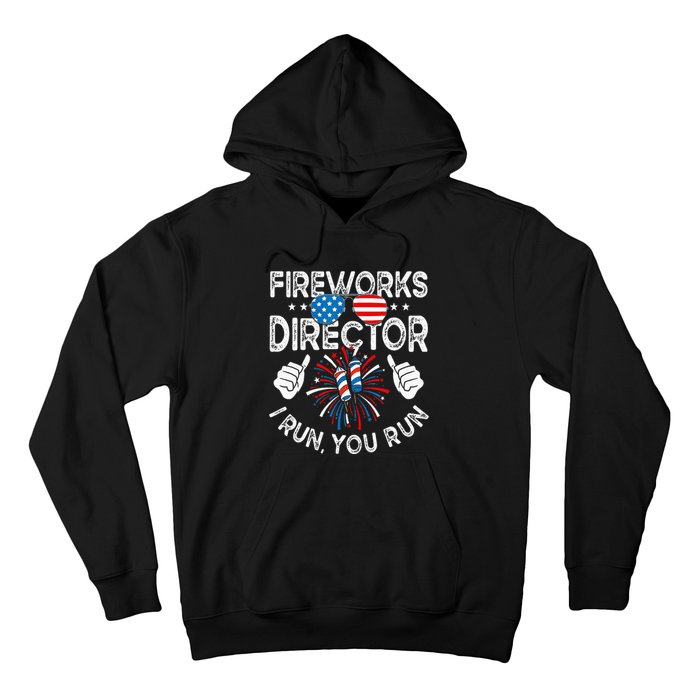 Fireworks Director If I Run You Run Funny 4th of July Hoodie