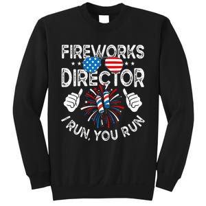 Fireworks Director If I Run You Run Funny 4th of July Sweatshirt