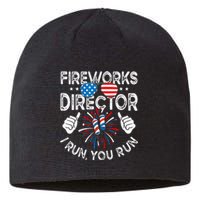 Fireworks Director If I Run You Run Funny 4th of July Sustainable Beanie