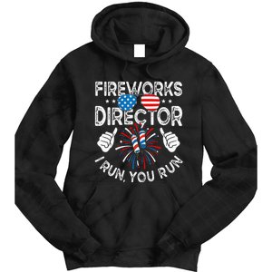 Fireworks Director If I Run You Run Funny 4th of July Tie Dye Hoodie