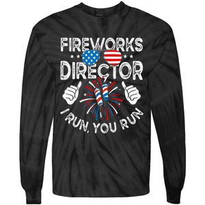 Fireworks Director If I Run You Run Funny 4th of July Tie-Dye Long Sleeve Shirt