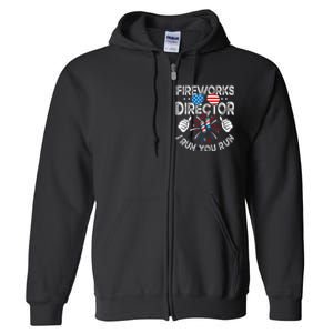 Fireworks Director If I Run You Run Funny 4th of July Full Zip Hoodie