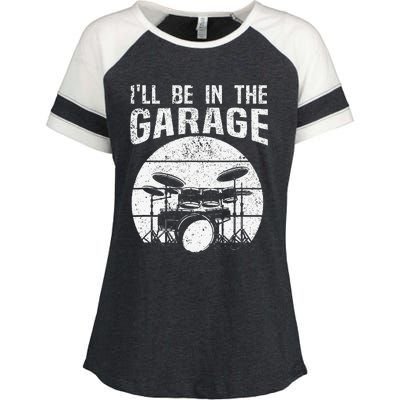 Funny Drummer I'll Be In The Garage Drum Set Drumming Lovers Enza Ladies Jersey Colorblock Tee