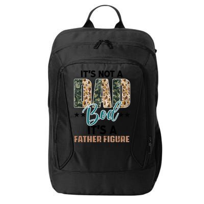Father's Day It's Not A Dad Bod It's A Father Figure Camo City Backpack