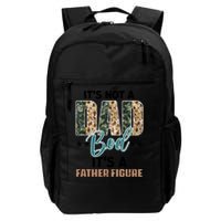 Father's Day It's Not A Dad Bod It's A Father Figure Camo Backpack