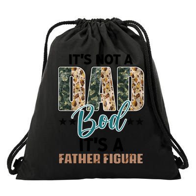 Father's Day It's Not A Dad Bod It's A Father Figure Camo Drawstring Bag