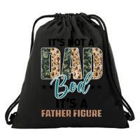 Father's Day It's Not A Dad Bod It's A Father Figure Camo Drawstring Bag