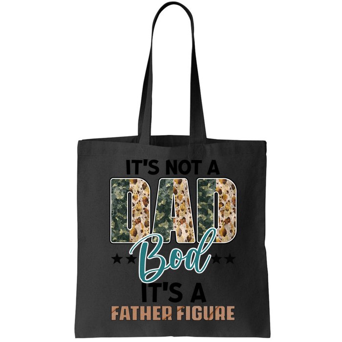 Father's Day It's Not A Dad Bod It's A Father Figure Camo Bag
