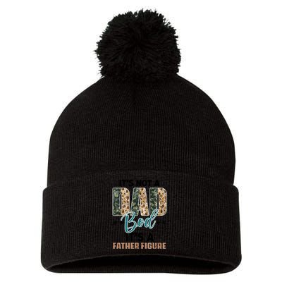 Father's Day It's Not A Dad Bod It's A Father Figure Camo Pom Pom 12in Knit Beanie