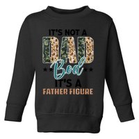 Father's Day It's Not A Dad Bod It's A Father Figure Camo Toddler Sweatshirt