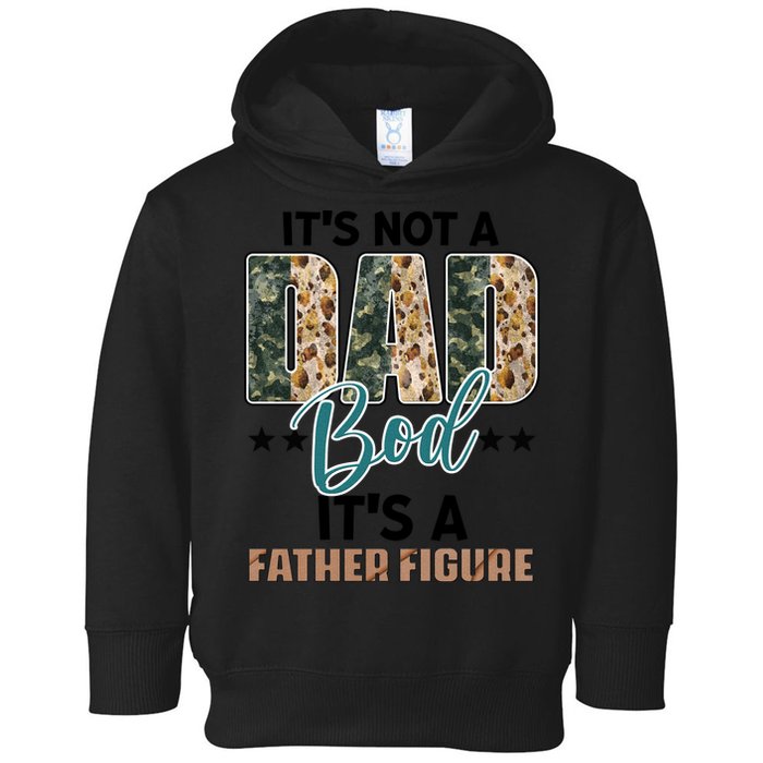 Father's Day It's Not A Dad Bod It's A Father Figure Camo Toddler Hoodie