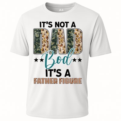 Father's Day It's Not A Dad Bod It's A Father Figure Camo Performance Shirt
