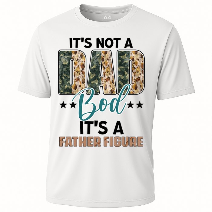 Father's Day It's Not A Dad Bod It's A Father Figure Camo Performance Shirt