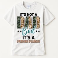 Father's Day It's Not A Dad Bod It's A Father Figure Camo Tall T-Shirt