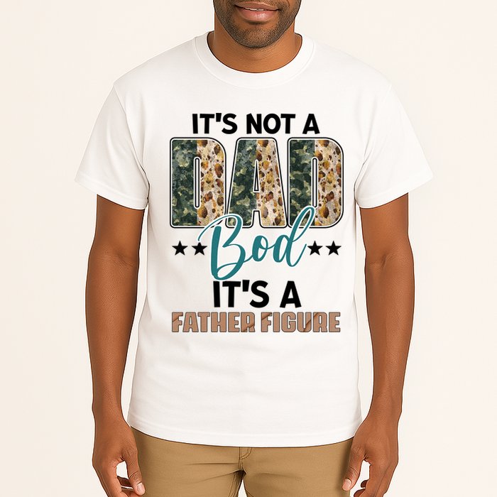 Father's Day It's Not A Dad Bod It's A Father Figure Camo Tall T-Shirt