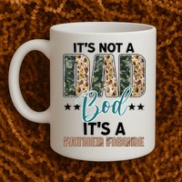 Father's Day It's Not A Dad Bod It's A Father Figure Camo Mug