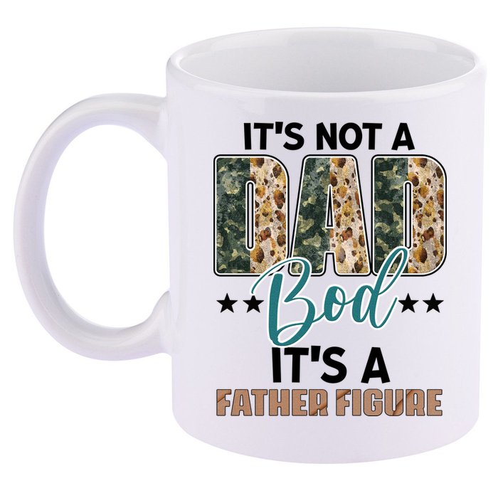 Father's Day It's Not A Dad Bod It's A Father Figure Camo 11oz C Handle Ceramic Mug