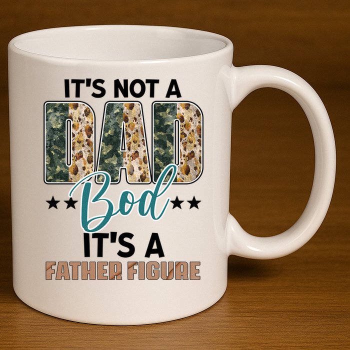 Father's Day It's Not A Dad Bod It's A Father Figure Camo 11oz C Handle Ceramic Mug