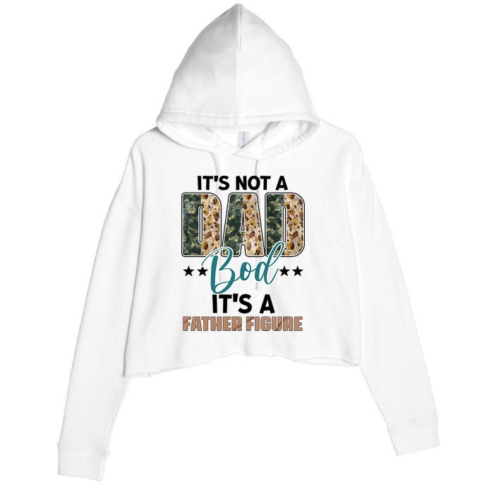 Father's Day It's Not A Dad Bod It's A Father Figure Camo Crop Fleece Hoodie