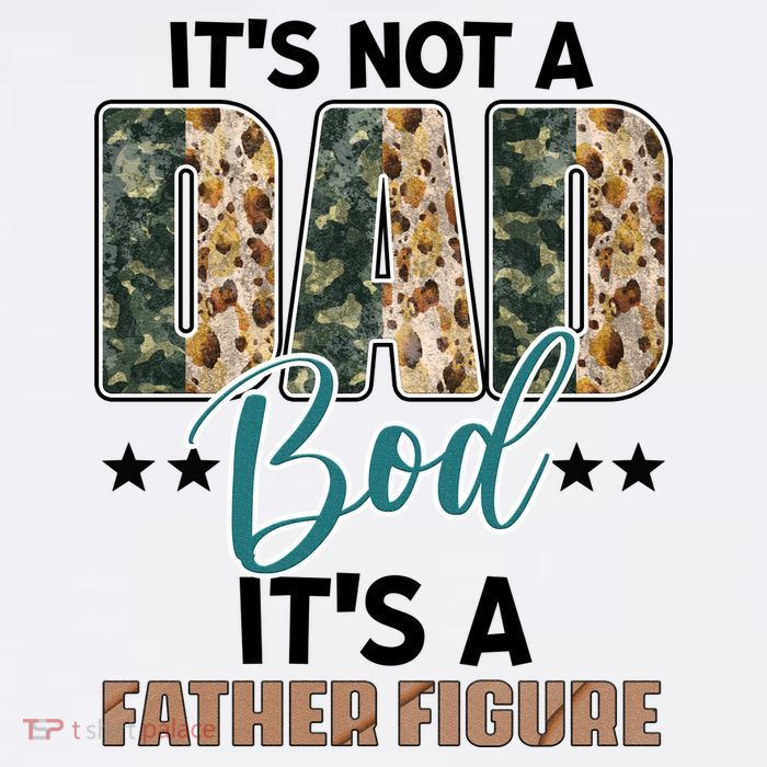 Father's Day It's Not A Dad Bod It's A Father Figure Camo Magnet