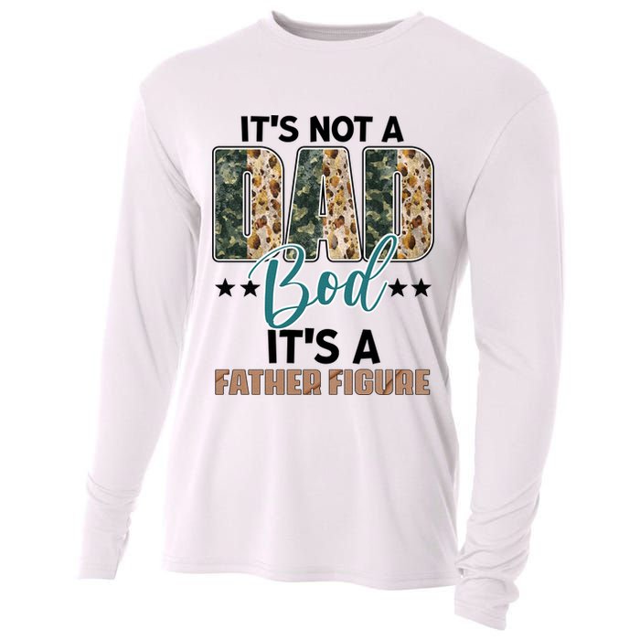 Father's Day It's Not A Dad Bod It's A Father Figure Camo Cooling Performance Long Sleeve Crew