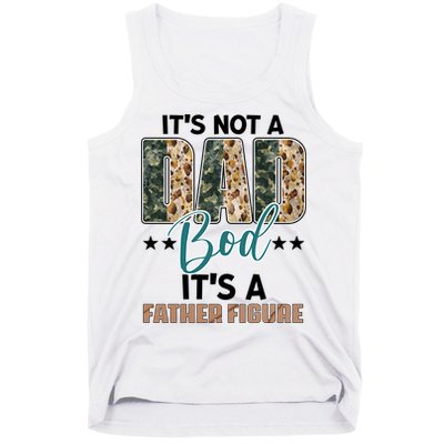 Father's Day It's Not A Dad Bod It's A Father Figure Camo Tank Top