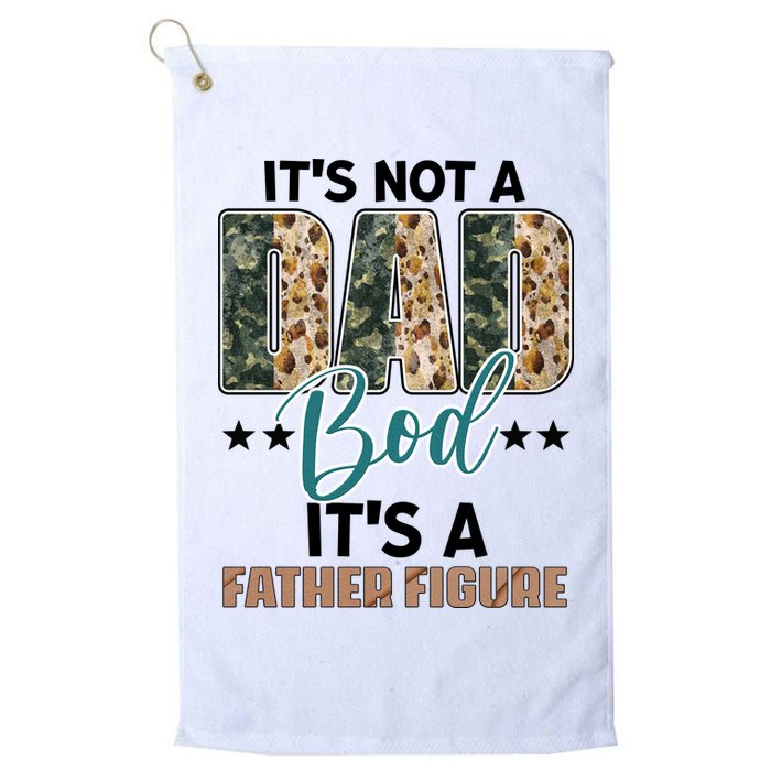 Father's Day It's Not A Dad Bod It's A Father Figure Camo Golf Towel