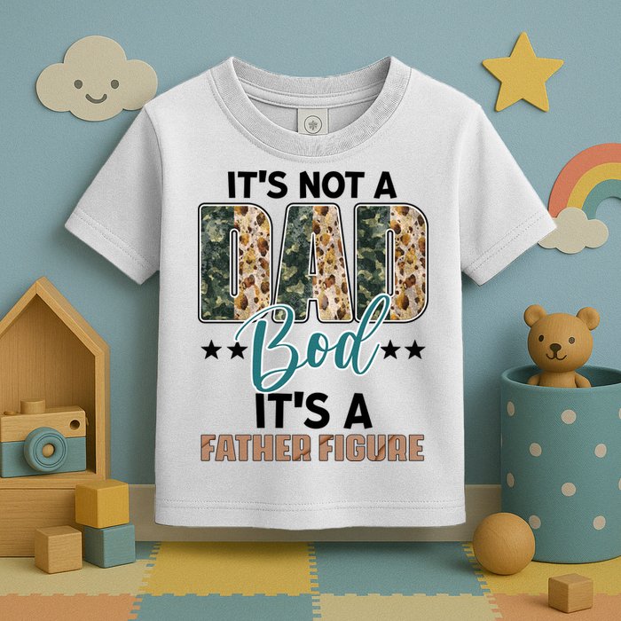 Father's Day It's Not A Dad Bod It's A Father Figure Camo Toddler T-Shirt