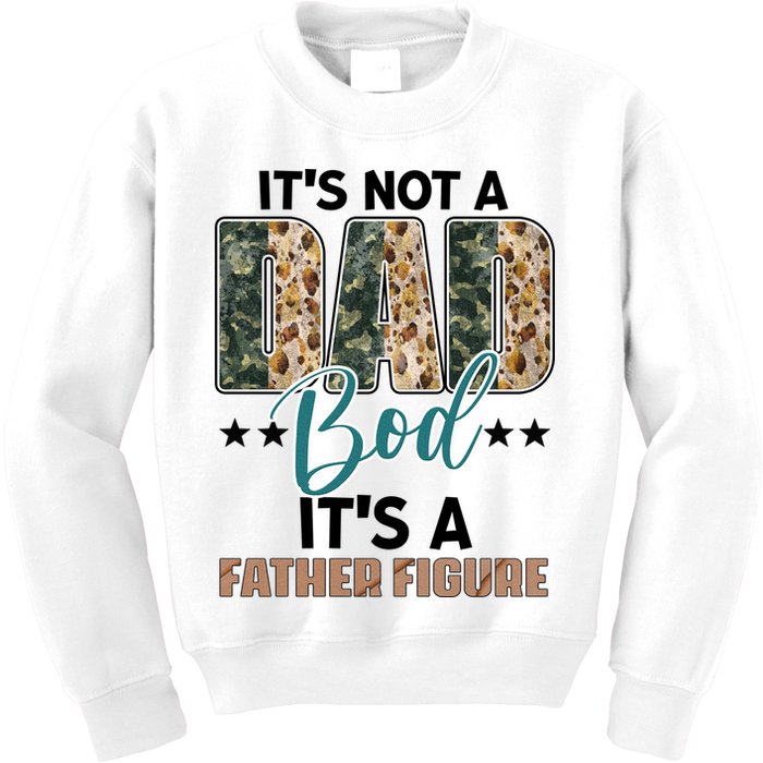 Father's Day It's Not A Dad Bod It's A Father Figure Camo Kids Sweatshirt