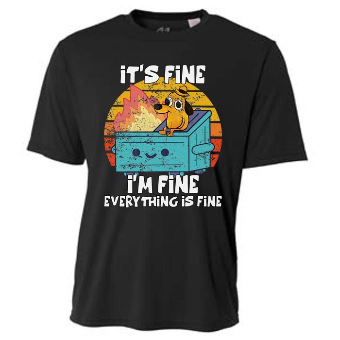 Funny Dumpster Its Fine IM Fine Everything Is Fine Dog Meme Cooling Performance Crew T-Shirt