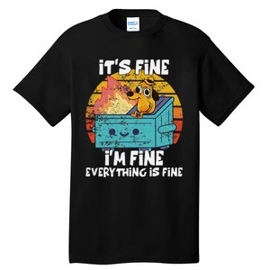 Funny Dumpster Its Fine IM Fine Everything Is Fine Dog Meme Tall T-Shirt