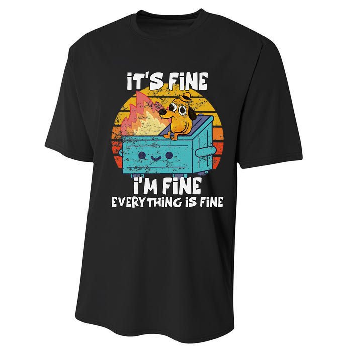 Funny Dumpster Its Fine IM Fine Everything Is Fine Dog Meme Performance Sprint T-Shirt