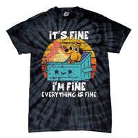 Funny Dumpster Its Fine IM Fine Everything Is Fine Dog Meme Tie-Dye T-Shirt