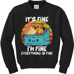 Funny Dumpster Its Fine IM Fine Everything Is Fine Dog Meme Kids Sweatshirt