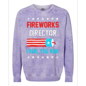 Fireworks Director I Run You Run Funny 4th Of July Colorblast Crewneck Sweatshirt