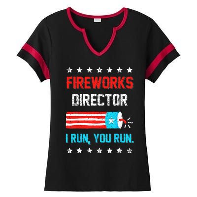 Fireworks Director I Run You Run Funny 4th Of July Ladies Halftime Notch Neck Tee