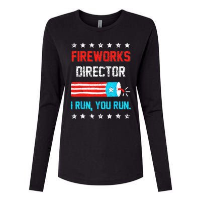 Fireworks Director I Run You Run Funny 4th Of July Womens Cotton Relaxed Long Sleeve T-Shirt