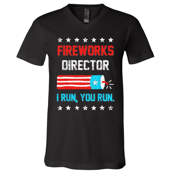 Fireworks Director I Run You Run Funny 4th Of July V-Neck T-Shirt